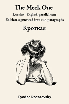 Paperback The Meek One: Russian-English parallel text Edition segmented into sub-paragraphs Book