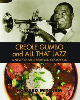 Paperback Creole Gumbo and All That Jazz: A New Orleans Seafood Cookbook Book