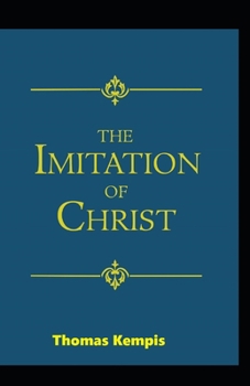Paperback The Imitation of Christ: ( illustrated edition) Book