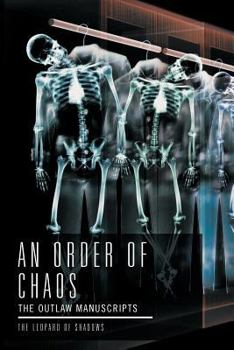 Paperback An Order of Chaos: The Outlaw Manuscripts Book