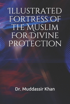 Illustrated Fortress of the Muslim For Divine Protection