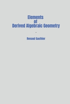 Paperback Elements of Derived Algebraic Geometry Book