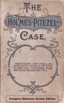 Perfect Paperback The Holmes - Pitezel Case : Irvington Historical Society Edition Book