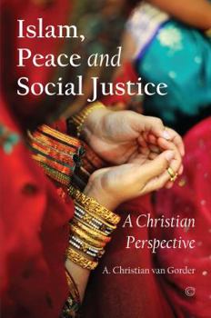 Paperback Islam, Peace and Social Justice: A Christian Perspective Book