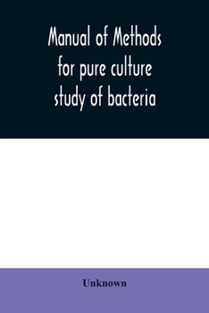 Paperback Manual of methods for pure culture study of bacteria Book