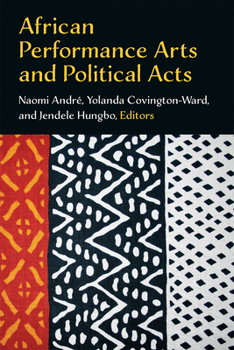 Paperback African Performance Arts and Political Acts Book