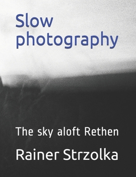 Paperback Slow photography: The sky aloft Rethen Book