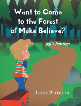 Hardcover Want to Come to the Forest of Make Believe? Book