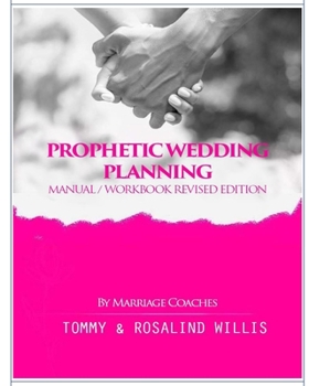 Paperback Prophetic Wedding Planning Manual/Workbook: Revised Edition Book