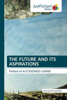 Paperback The Future and Its Aspirations Book
