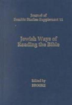 Jewish Ways of Reading the Bible (Journal of Semitic Studies Supplement, 11)