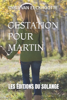 Paperback Gestation pour Martin [French] Book