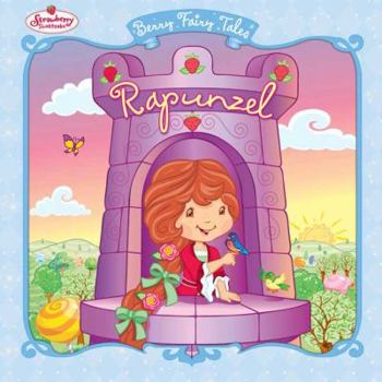Hardcover Rapunzel: Berry Fairy Tales (Strawberry Shortcake) Book