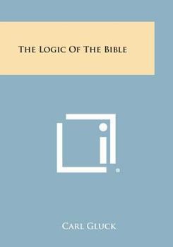Paperback The Logic of the Bible Book