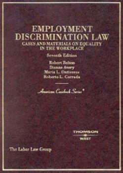 Hardcover Employment Discrimination Law: Cases and Materials on Equality in the Workplace (American Casebook Series) Book