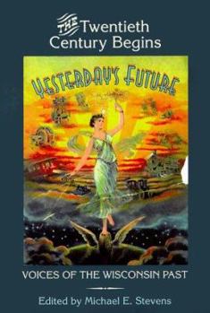 Hardcover Yesterday's Future: The Twentieth Century Begins Book