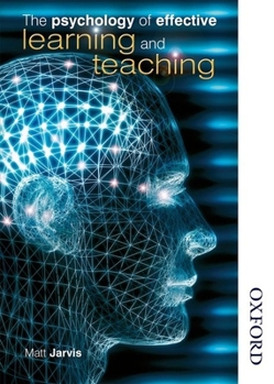 Paperback The Psychology of Effective Learning and Teaching Book