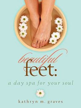 Paperback Beautiful Feet: A Day Spa for Your Soul Book