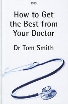 Hardcover How to Get the Best from Your Doctor [Large Print] Book