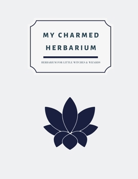 Paperback My charmed herbarium: Herbarium for little witches & wizards (version 5) Book