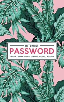 Paperback Internet Password Logbook - Journal - Libreta - Cahier - Taccuino - Notizbuch: 100 Page Password Book to Track & Organize Your Computer Logins, Intern Book