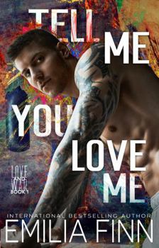 Paperback Tell Me You Love Me (Love & War) Book