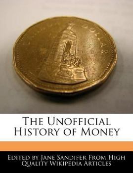 Paperback The Unofficial History of Money Book