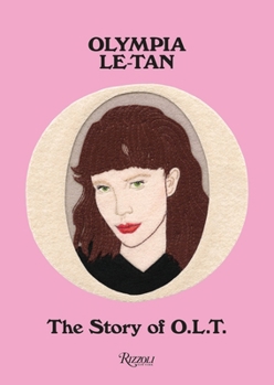 Hardcover Olympia Le-Tan: The Story of O.L.T. Book