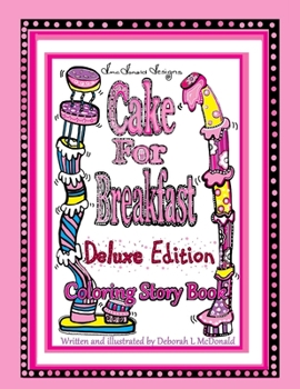 Paperback D.McDonald Designs Cake For Breakfast Deluxe Edition Coloring Story Book