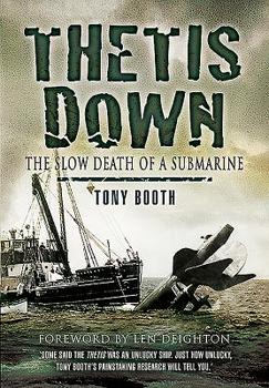 Paperback Thetis Down: The Slow Death of a Submarine Book