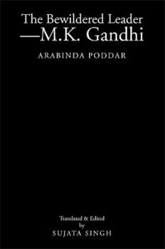 Paperback The Bewildered Leader-M.K. Gandhi: Arabinda Poddar Book