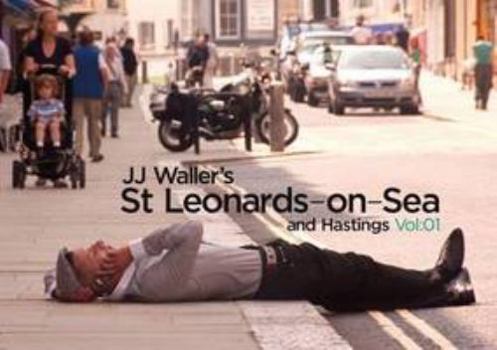 Paperback J.J. Waller's St. Leonards-on-Sea and Hastings: Volume 1 Book
