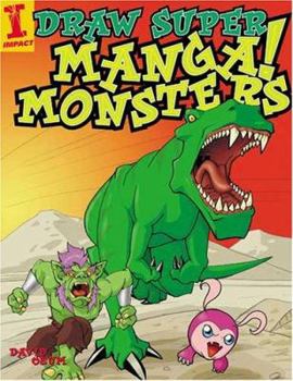 Paperback Draw Super Manga Monsters! Book
