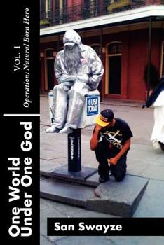 Paperback One World Under One God Vol. 1: Operation: Natural Born Hero Book