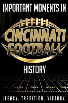 Paperback Important Moments in Cincinnati Football History Book