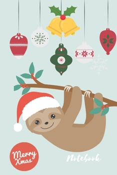 Paperback Sloth Notebook: A Christmas designed notebook, journal or composition book. This paperback notebook is 6" x 9" (approximately A5) and Book