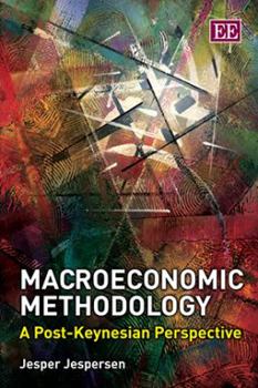 Hardcover Macroeconomic Methodology: A Post-Keynesian Perspective Book