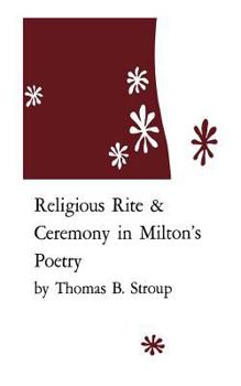 Paperback Religious Rite and Ceremony in Milton's Poetry Book