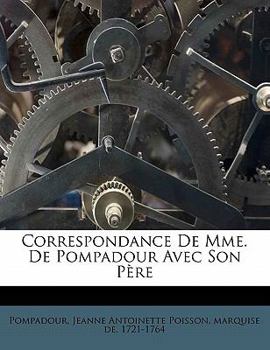 Paperback Correspondance de Mme. de Pompadour avec son p?re [French] Book