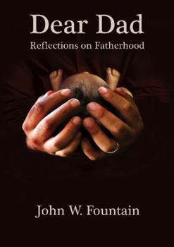 Hardcover Dear Dad: Reflections on Fatherhood Book