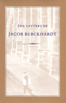 Paperback The Letters of Jacob Burckhardt Book