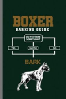 Paperback Boxer Barking guide: For Dogs Puppy Animal Lovers Cute Animal Composition Book Smiley Sayings Funny Vet Tech Veterinarian Animal Rescue Sar Book
