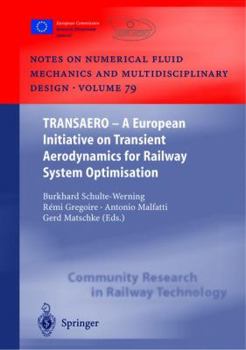 Hardcover Transaero: A European Initiative on Transient Aerodynamics for Railway System Optimisation Book