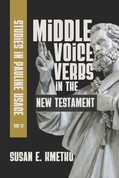 Paperback Middle Voice Verbs in the New Testament: Studies in Pauline Usage Book