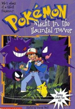 Night in the Haunted Tower - Book #4 of the Pokemon Chapter Book