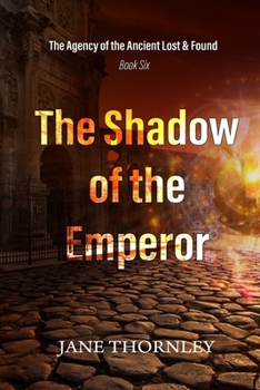 Paperback The Shadow of the Emperor: The Agency of the Ancient Lost & Found Book 6 Book