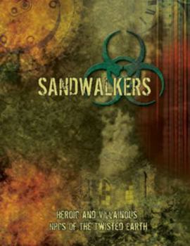 Paperback Sandwalkers: Heroic and Villainous NPCs of the Twisted Earth Book