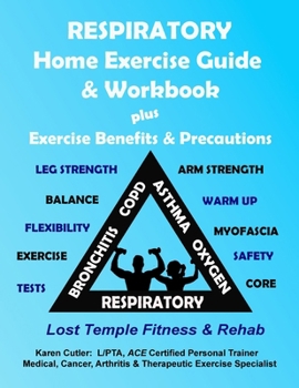 Paperback Respiratory Home Exercise Guide & Workbook: Exercise Benefits & Precautions Book