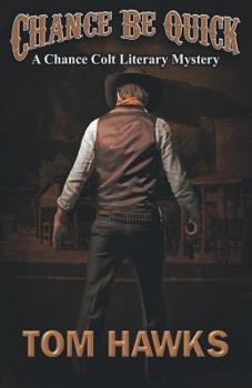 Paperback Chance be Quick: A Chance Colt Literary Mystery Book
