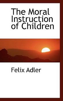 Paperback The Moral Instruction of Children Book